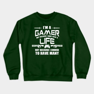 I'm a Gamer! Crewneck Sweatshirt